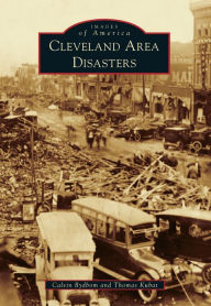 Title: Cleveland Area Disasters, Author: Calvin Rydbom