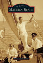 Madeira Beach, Florida (Images of America Series)