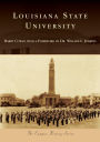 Louisiana State University, Louisiana (Campus History Series)
