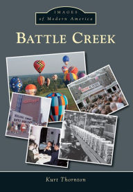 Title: Battle Creek, Author: Kurt Thornton