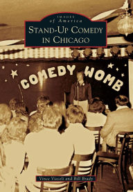 Title: Stand-Up Comedy in Chicago, Author: Vince Vieceli