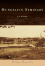 Mundelein Seminary, Illinois (Campus History Series)