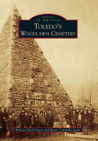 Title: Toledo's Woodlawn Cemetery, Author: Rebecca Deck Visser