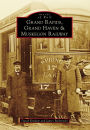 Grand Rapids, Grand Haven, and Muskegon Railway, Michigan (Images of Rail Series)