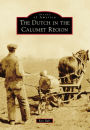The Dutch in the Calumet Region, Indiana (Images of America Series)