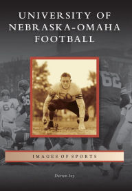 Title: University of Nebraska-Omaha Football, Author: Darren Ivy