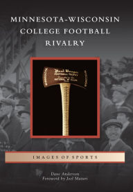 Title: Minnesota-Wisconsin College Football Rivalry, Author: Dave Anderson