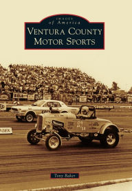 Title: Ventura County Motor Sports, Author: Arcadia Publishing