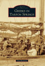 Greeks in Tarpon Springs, Florida (Images of America Series)