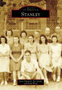 Stanley, North Carolina (Images of America Series)