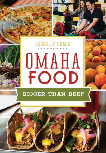 Omaha Food: Bigger than Beef