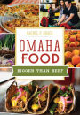 Omaha Food: Bigger than Beef