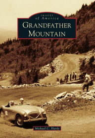 Grandfather Mountain, North Carolina (Images of America Series)