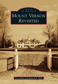 Mount Vernon Revisited, Virginia (Images of America Series)