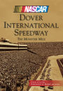 Dover International Speedway, Delaware: The Monster Mile (NASCAR Library Edition)