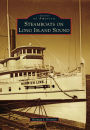 Steamboats on Long Island Sound, Connecticut (Images of America Series)