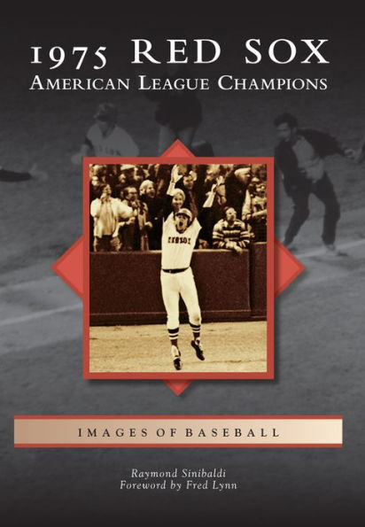 1975 Red Sox: American League Champions