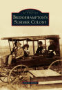 Bridgehampton's Summer Colony, New York (Images of America Series)