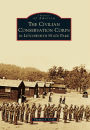 The Civilian Conservation Corps in Letchworth State Park, New York (Images of America Series)