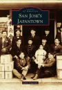 San Jose's Japantown, California (Images of America Series)