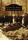 Deadwood's Mount Moriah Cemetery, South Dakota (Images of America Series)