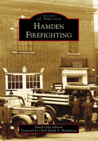 Title: Hamden Firefighting, Author: David Gray Johnson