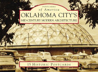 Title: Oklahoma City's Mid-Century Modern Architecture, Author: Lynne Rostochil