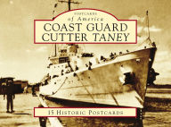 Title: Coast Guard Cutter Taney, Author: Robert Ketenheim