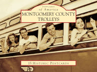 Title: Montgomery County Trolleys, Author: Mike Szilagyi