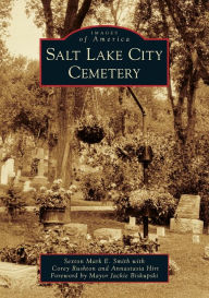 Title: Salt Lake City Cemetery, Author: Sexton Mark E. Smith