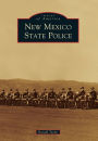 New Mexico State Police, New Mexico (Images of America Series)