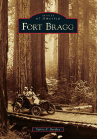 Title: Fort Bragg, Author: Sylvia E. Bartley