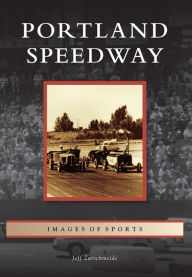 Title: Portland Speedway, Author: Jeff Zurschmeide