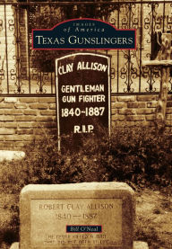 Title: Texas Gunslingers, Author: Bill O'Neal