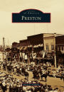 Preston, Idaho (Images of America Series)