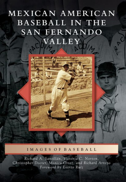 Mexican American Baseball in the San Fernando Valley