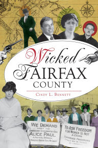 Title: Wicked Fairfax County, Author: Cindy Bennett