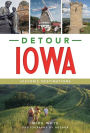 Detour Iowa: Historic Destinations