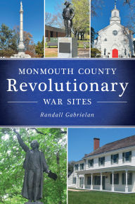 Title: Monmouth County Revolutionary War Sites, Author: Randall Gabrielan