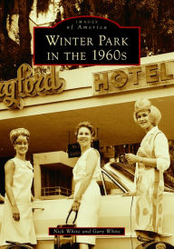 Title: Winter Park in the 1960s, Author: Gary White