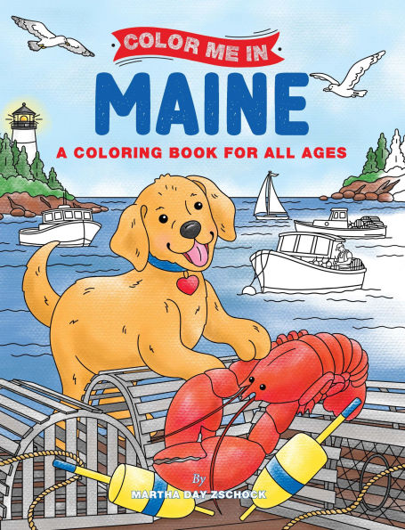 Color Me In Maine: A Coloring Book For All Ages