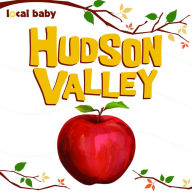 Title: Local Baby Hudson Valley, Author: Valerie Light