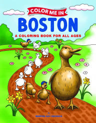 Title: Color Me In Boston: A Coloring Book For All Ages, Author: Martha Day Zschock