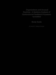 Organizations and Unusual Routines , A Systems Analysis of Dysfunctional Feedback Processes: Business, Business
