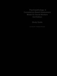 Title: Psychopathology, A Competency-Based Assessment Model for Social Workers, Author: CTI Reviews