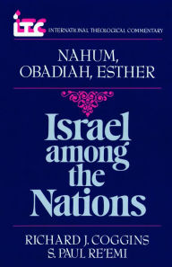 Title: Nahum, Obadiah, and Esther: Israel Among the Nations, Author: Richard J. Coggins