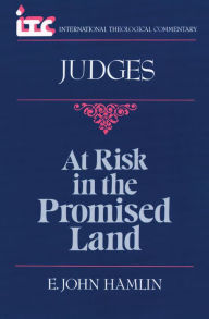 Title: Judges: At Risk in the Promised Land, Author: E. John Hamlin