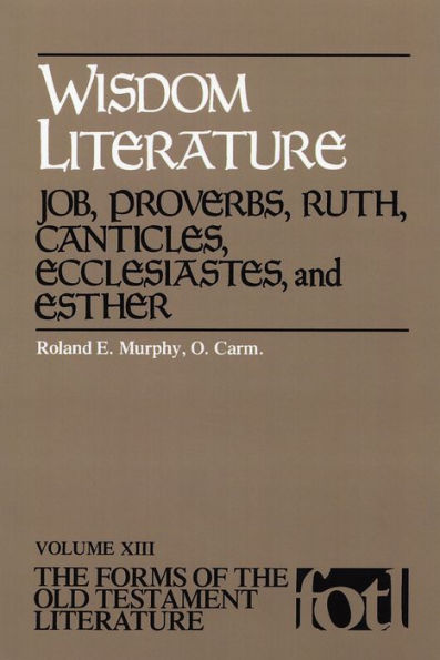 Wisdom Literature: Job, Proverbs, Ruth, Canticles, Ecclesiastes, and Esther