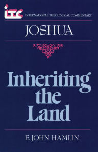 Title: Joshua: Inheriting the Land, Author: E. John Hamlin