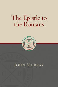 Title: The Epistle to the Romans, Author: John Murray